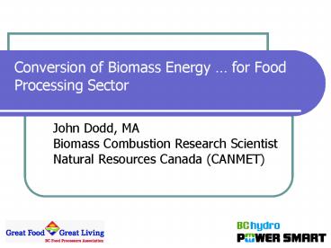 Conversion of Biomass Energy for Food Processing Sector