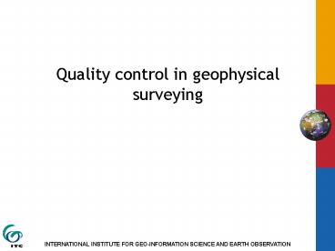 Quality control in geophysical surveying