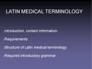 LATIN MEDICAL TERMINOLOGY
