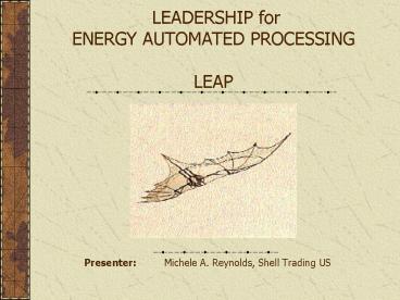 LEADERSHIP for ENERGY AUTOMATED PROCESSING LEAP