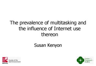 The prevalence of multitasking and the influence of Internet use thereon
