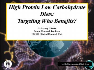 High Protein Low Carbohydrate Diets: Targeting Who Benefits