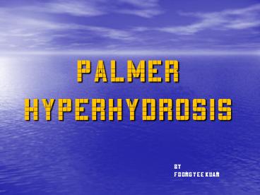 Palmer hyperhydrosis