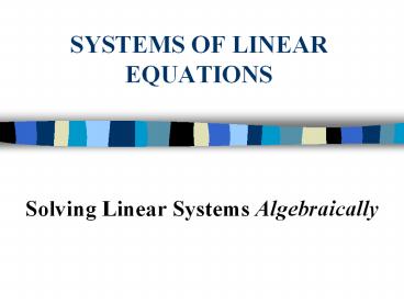 SYSTEMS OF LINEAR EQUATIONS presentation | free to download
