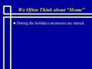 We Often Think about Home