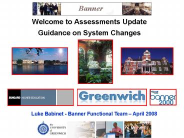 Welcome to Assessments Update Guidance on System Changes