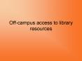 Offcampus access to library resources PowerPoint PPT Presentation