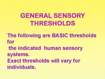 GENERAL SENSORY THRESHOLDS