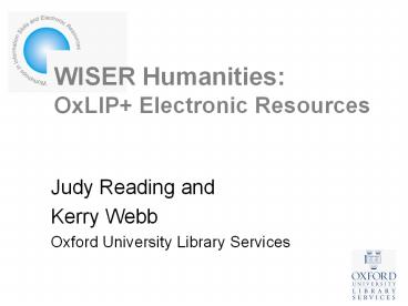 WISER Humanities: OxLIP  Electronic Resources
