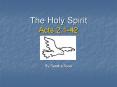 The Holy Spirit Acts 2:142 PowerPoint PPT Presentation