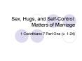 Sex, Hugs, and SelfControl: Matters of Marriage PowerPoint PPT Presentation
