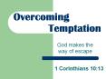 Overcoming       Temptation PowerPoint PPT Presentation