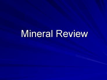 Mineral Review