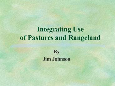 Integrating Use of Pastures and Rangeland