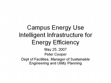 Campus Energy Use Intelligent Infrastructure for Energy Efficiency