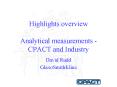 Highlights overview Analytical measurements CPACT and Industry PowerPoint PPT Presentation