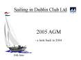 Sailing in Dublin Club Ltd PowerPoint PPT Presentation