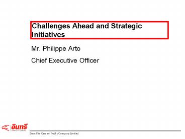 Challenges Ahead and Strategic Initiatives
