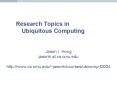 Research Topics in Ubiquitous Computing PowerPoint PPT Presentation