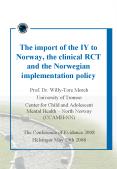 The import of the IY to Norway, the clinical RCT and the Norwegian implementation policy PowerPoint PPT Presentation