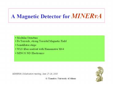 A Magnetic Detector for MINERvA