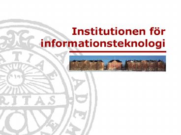 Institutionen fr informationsteknologi