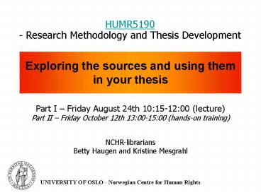 Exploring the sources and using them in your thesis