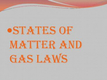 States of Matter and Gas Laws