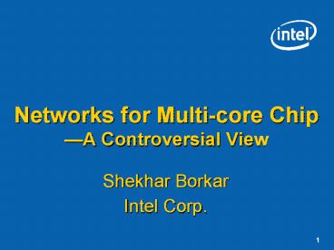 Networks for Multicore Chip A Controversial View