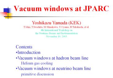 Vacuum windows at JPARC