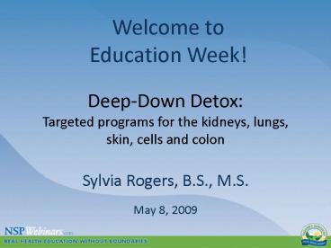 DeepDown Detox: Targeted programs for the kidneys, lungs, skin, cells and colon