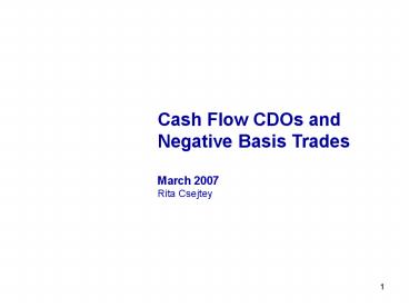 Cash Flow CDOs and Negative Basis Trades