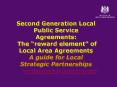 Second Generation Local Public Service Agreements: The reward element of Local Area Agreements A gui PowerPoint PPT Presentation