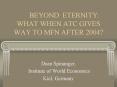 BEYOND ETERNITY: WHAT WHEN ATC GIVES WAY TO MFN AFTER 2004 PowerPoint PPT Presentation