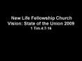 New Life Fellowship Church Vision: State of the Union 2009 1 Tim.4:7-16 PowerPoint PPT Presentation
