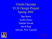 Viterbi Decoder VLSI Design Project Spring 2002