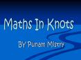 Maths In Knots PowerPoint PPT Presentation