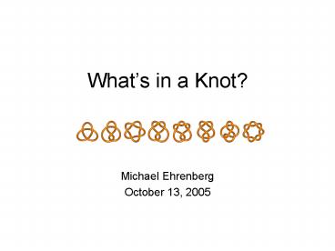 Whats in a Knot