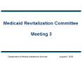 Medicaid Revitalization Committee Meeting 3 PowerPoint PPT Presentation