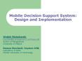 Mobile Decision Support System: Design and Implementation PowerPoint PPT Presentation