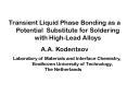 Transient Liquid Phase Bonding as a Potential Substitute for Soldering with HighLead Alloys PowerPoint PPT Presentation