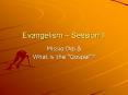 Evangelism Session 1 PowerPoint PPT Presentation