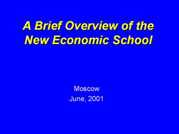 A Brief Overview of the New Economic School