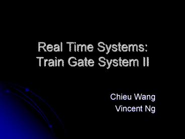 Real Time Systems: Train Gate System II