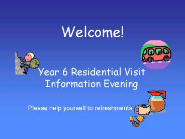 Year 6 Residential Visit Information Evening