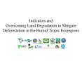 Indicators and Overcoming Land Degradation to Mitigate Deforestation in the Humid Tropic Ecoregions PowerPoint PPT Presentation