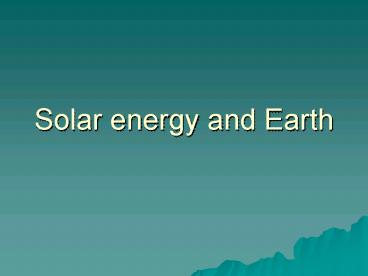 Solar energy and Earth