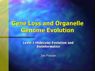 Gene Loss and Organelle Genome Evolution