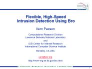 Flexible, HighSpeed Intrusion Detection Using Bro