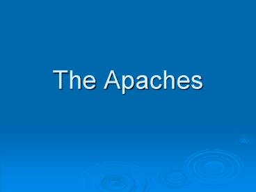 The Apaches